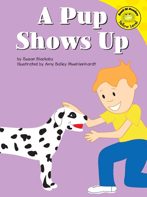 Title details for A Pup Shows Up by Susan Blackaby - Available